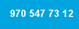 970 547 73 12